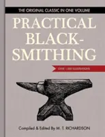 Praktische Schmiedekunst: Der Original-Klassiker in einem Band - über 1.000 Illustrationen - Practical Blacksmithing: The Original Classic in One Volume - Over 1,000 Illustrations