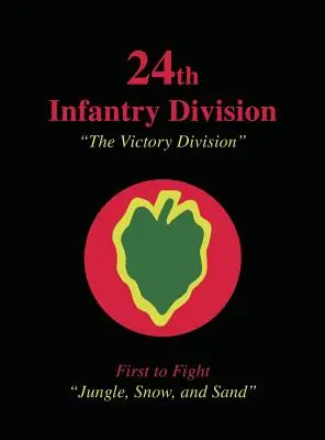 24. Infanterie-Division: Die Siegesdivision - 24th Infantry Division: The Victory Division