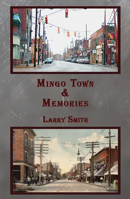 Mingo Town & Erinnerungen - Mingo Town & Memories