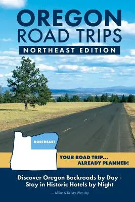 Oregon Road Trips - Nordost-Ausgabe - Oregon Road Trips - Northeast Edition