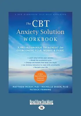 Das CBT-Arbeitsbuch zur Lösung von Ängsten: Eine bahnbrechende Behandlung zur Überwindung von Angst, Sorgen und Panik (Großdruck 16pt) - The CBT Anxiety Solution Workbook: A Breakthrough Treatment for Overcoming Fear, Worry, and Panic (Large Print 16pt)