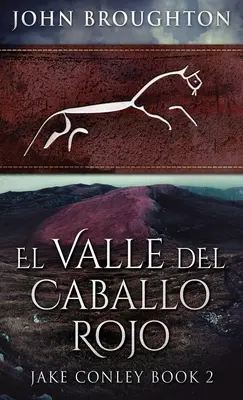 Das Tal des roten Kabballs - El Valle del Caballo Rojo