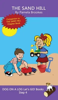 The Sand Hill: (Step 4) Sound Out Books (systematisch dekodierbar) Hilfe bei der Entwicklung von Lesern, einschließlich derer mit Legasthenie, Lesen zu lernen - The Sand Hill: (Step 4) Sound Out Books (systematic decodable) Help Developing Readers, including Those with Dyslexia, Learn to Read