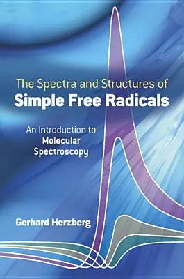 Spektren und Strukturen von einfachen freien Radikalen - Spectra and Structures of Simple Free Radicals