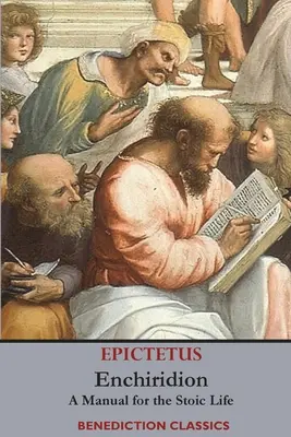 Enchiridion: Ein Handbuch für das stoische Leben - Enchiridion: A Manual for the Stoic Life