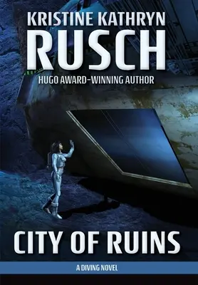 Stadt der Ruinen: Ein Taucher-Roman - City of Ruins: A Diving Novel