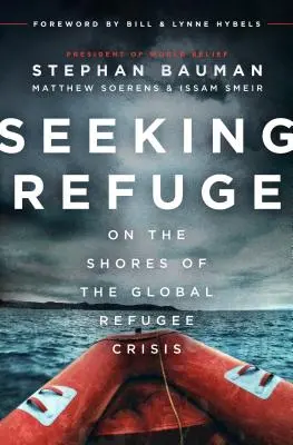 Auf der Suche nach Zuflucht: An den Ufern der globalen Flüchtlingskrise - Seeking Refuge: On the Shores of the Global Refugee Crisis