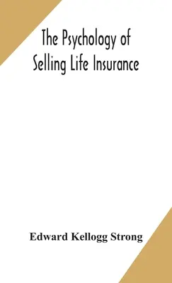 Die Psychologie des Verkaufs von Lebensversicherungen - The psychology of selling life insurance