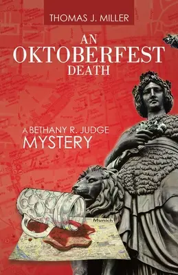 Ein Oktoberfest-Tod: Ein Bethany R. Judge-Krimi - An Oktoberfest Death: A Bethany R. Judge Mystery