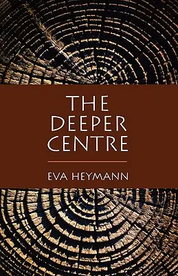 Das tiefere Zentrum - The Deeper Centre