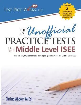 Die besten inoffiziellen Übungstests für die Mittelstufe ISEE - The Best Unofficial Practice Tests for the Middle Level ISEE