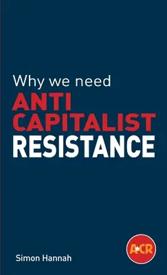 Warum wir antikapitalistischen Widerstand brauchen - Why we need anticapitalist resistance