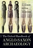 Das Oxford-Handbuch der angelsächsischen Archäologie - The Oxford Handbook of Anglo-Saxon Archaeology
