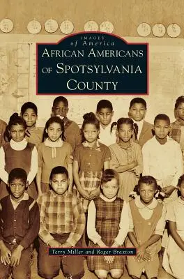 Afroamerikaner in Spotsylvania County - African Americans of Spotsylvania County