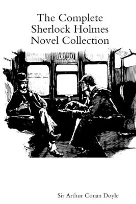 Die komplette Sherlock Holmes-Romansammlung - The Complete Sherlock Holmes Novel Collection