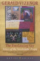 Der ewige Himmel: Die Stimmen des Anishinabe-Volkes - The Everlasting Sky: Voices of the Anishinabe People