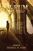 Aurum: Eine goldene Anthologie origineller australischer Fantasy - Aurum: A golden anthology of original Australian fantasy