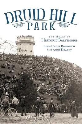 Druid Hill Park: Das Herz des historischen Baltimore - Druid Hill Park: The Heart of Historic Baltimore