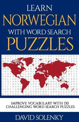 Lernen Sie Norwegisch mit Wortsuchrätseln: Lernen Sie den Wortschatz der norwegischen Sprache mit herausfordernden Wortsuchrätseln für alle Altersgruppen - Learn Norwegian with Word Search Puzzles: Learn Norwegian Language Vocabulary with Challenging Word Find Puzzles for All Ages