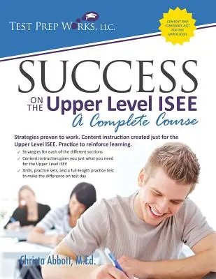 Erfolg in der Oberstufe ISEE: Ein vollständiger Kurs - Success on the Upper Level ISEE: A Complete Course
