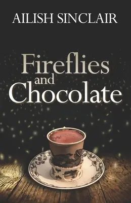 Glühwürmchen und Schokolade - Fireflies and Chocolate