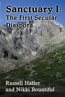 Sanktuarium I: Die erste säkulare Diaspora - Sanctuary I: The First Secular Diaspora