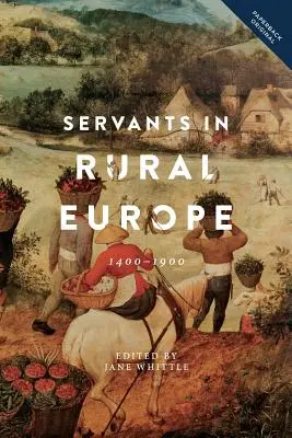 Dienstboten im ländlichen Europa: 1400-1900 - Servants in Rural Europe: 1400-1900