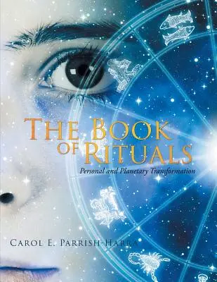 Das Buch der Rituale: Persönliche und planetarische Transformation - The Book of Rituals: Personal and Planetary Transformation