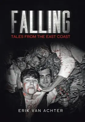 Fallen: Erzählungen von der Ostküste - Falling: Tales from the East-Coast
