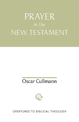 Das Gebet im Neuen Testament - Prayer in the New Testament