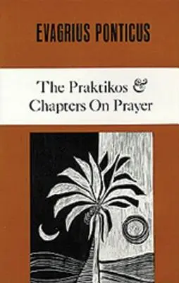 Der Praktikos & Kapitel über das Gebet, 4 - The Praktikos & Chapters on Prayer, 4