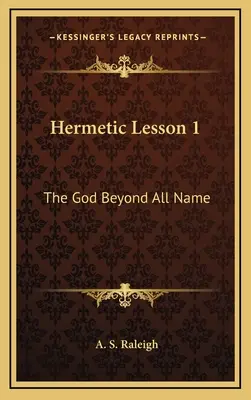 Hermetische Lektion 1: Der Gott jenseits aller Namen - Hermetic Lesson 1: The God Beyond All Name