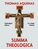 Summa Theologica vollständig in einem einzigen Band - Summa Theologica Complete in a Single Volume