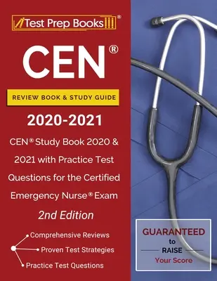 CEN Prüfungsbuch und Studienführer 2020-2021: CEN Studienbuch 2020 und 2021 mit Praxistestfragen für das Certified Emergency Nurse Exam [2nd Editi - CEN Review Book and Study Guide 2020-2021: CEN Study Book 2020 and 2021 with Practice Test Questions for the Certified Emergency Nurse Exam [2nd Editi