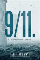 9/11. Die Geschichte eines Überlebenden. - 9/11. A Survivor's Story.