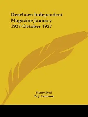 Dearborn Independent Magazin Januar 1927-Oktober 1927 - Dearborn Independent Magazine January 1927-October 1927