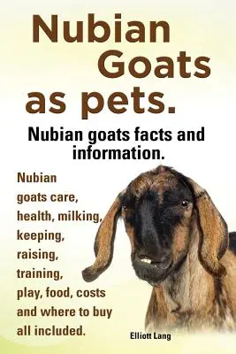 Nubische Ziegen als Haustiere. Nubische Ziegen Fakten und Informationen. Nubische Ziegen Pflege, Gesundheit, Melken, Haltung, Aufzucht, Training, Spielen, Futter, Kosten und wo - Nubian Goats as Pets. Nubian Goats Facts and Information. Nubian Goats Care, Health, Milking, Keeping, Raising, Training, Play, Food, Costs and Where