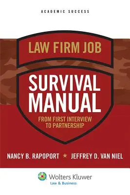 Handbuch für das Überleben in einer Anwaltskanzlei: Vom ersten Vorstellungsgespräch bis zur Partnerschaft - Law Firm Survival Manual: From First Interview to Partnership
