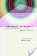 Grundlagen für Untersuchungen: Wahlmöglichkeiten und Kompromisse in den Organisationswissenschaften - Foundations for Inquiry: Choices and Trade-Offs in the Organizational Sciences
