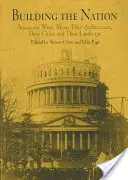 Der Aufbau der Nation: Amerikaner schreiben über ihre Architektur, ihre Städte und ihre Landschaften - Building the Nation: Americans Write about Their Architecture, Their Cities, and Their Landscape