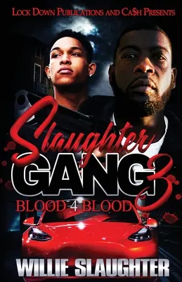 Slaughter Gang 3: Blut 4 Blut - Slaughter Gang 3: Blood 4 Blood