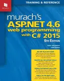 Murach's ASP.Net 4.6 Web-Programmierung mit C# 2015 - Murach's ASP.Net 4.6 Web Programming with C# 2015