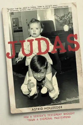 Judas: Wie die Zeugenaussage einer Schwester einen kriminellen MasterMind zu Fall brachte - Judas: How a Sister's Testimony Brought Down a Criminal MasterMind