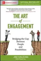 Die Kunst des Engagements: Die Überbrückung der Kluft zwischen Menschen und Möglichkeiten - The Art of Engagement: Bridging the Gap Between People and Possibilities