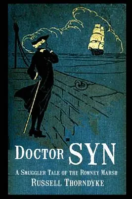 Doktor Syn: Eine Schmuggler-Geschichte aus den Romney Marsh - Doctor Syn: A Smuggler Tale of the Romney Marsh