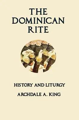 Der dominikanische Ritus: Geschichte und Liturgie - The Dominican Rite: History and Liturgy