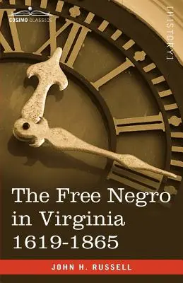 Der freie Neger in Virginia 1619-1865 - The Free Negro in Virginia 1619-1865