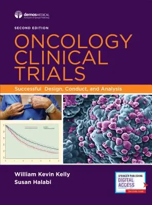 Klinische Onkologie-Studien: Erfolgreiche Planung, Durchführung und Analyse - Oncology Clinical Trials: Successful Design, Conduct, and Analysis