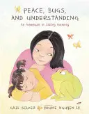 Frieden, Käfer und Verständigung: Ein Abenteuer in der Harmonie zwischen Geschwistern - Peace, Bugs, and Understanding: An Adventure in Sibling Harmony