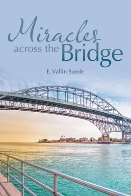 Wunder auf der anderen Seite der Brücke - Miracles Across the Bridge